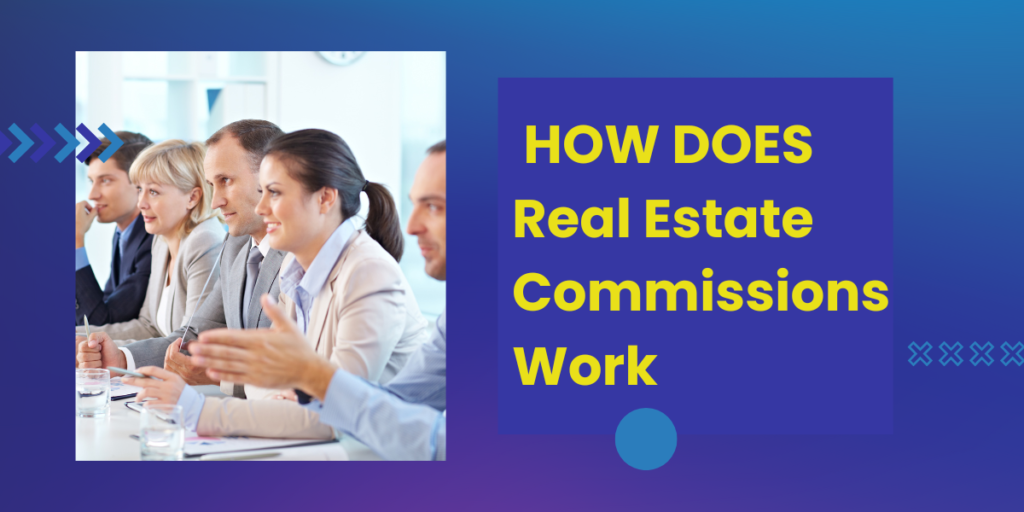 Real Estate Commissions Work