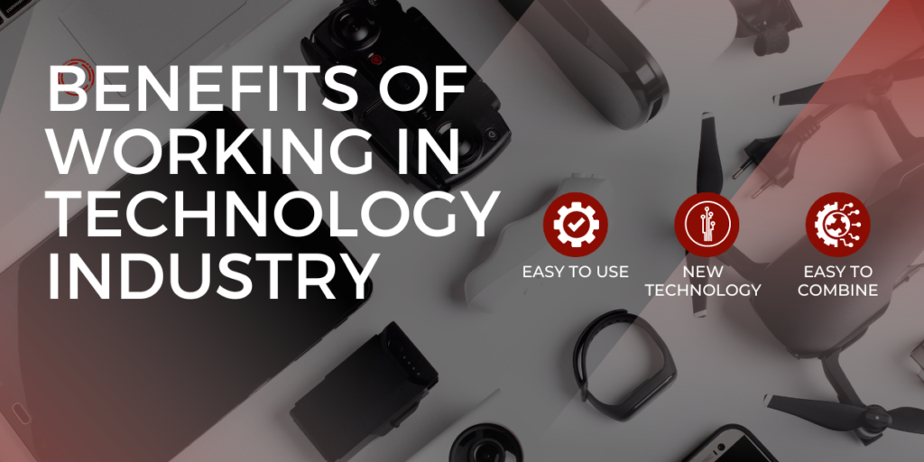 Benefits Of Working In Technology Industry