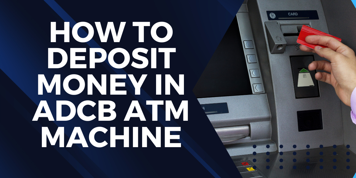 how to deposit money in atm machine adcb