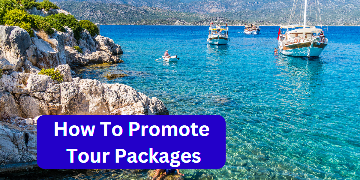 how to promote tour packages