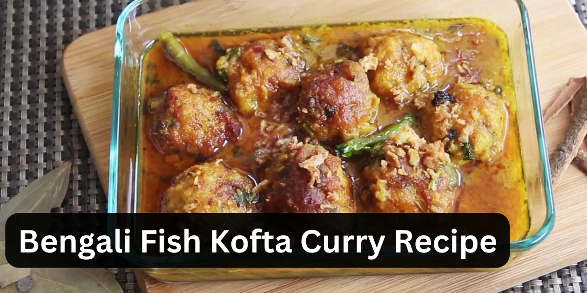 bengali fish kofta curry recipE