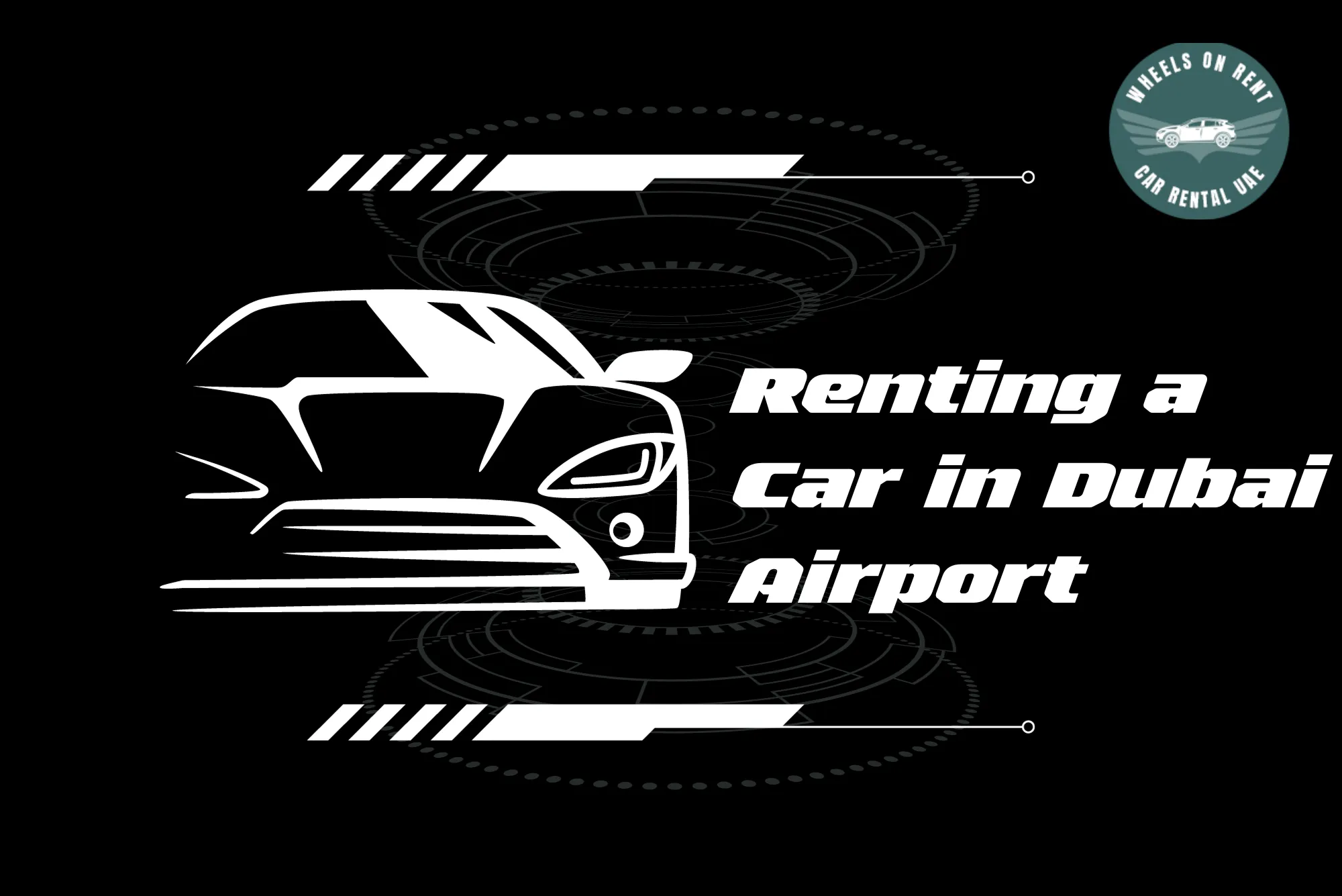Renting a Car in Dubai Airport