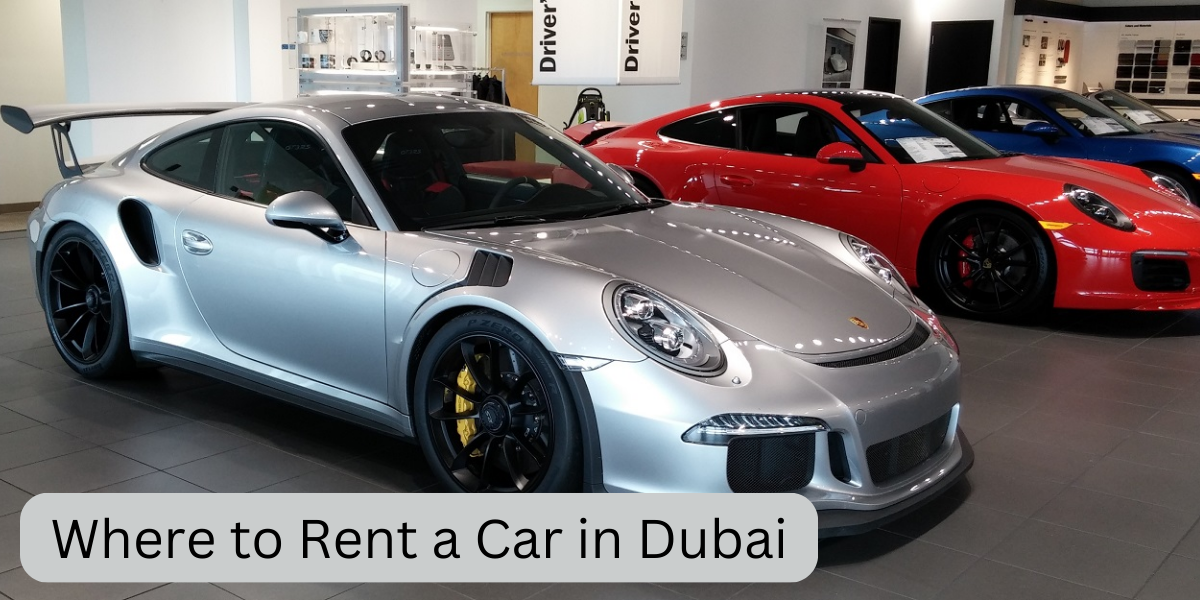 Where to Rent a Car in Dubai