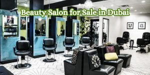 Beauty Salon for Sale in Dubai